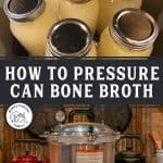 Pinterest pin for canning broth with images of jars of broth in a pressure canner.