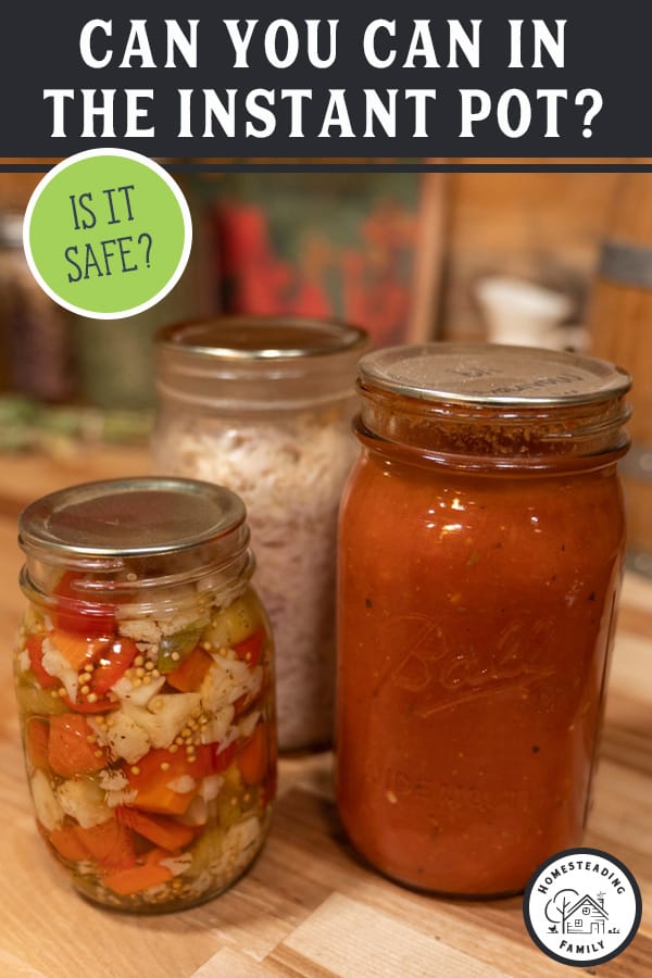Can I Pressure Can in the Instant Pot? — Homesteading Family