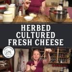 Pinterest pin for homemade soft cultured cheese. Images of a woman making homemade cheese in her kitchen.