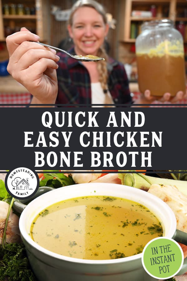 Instant Pot Chicken Bone Broth — Homesteading Family