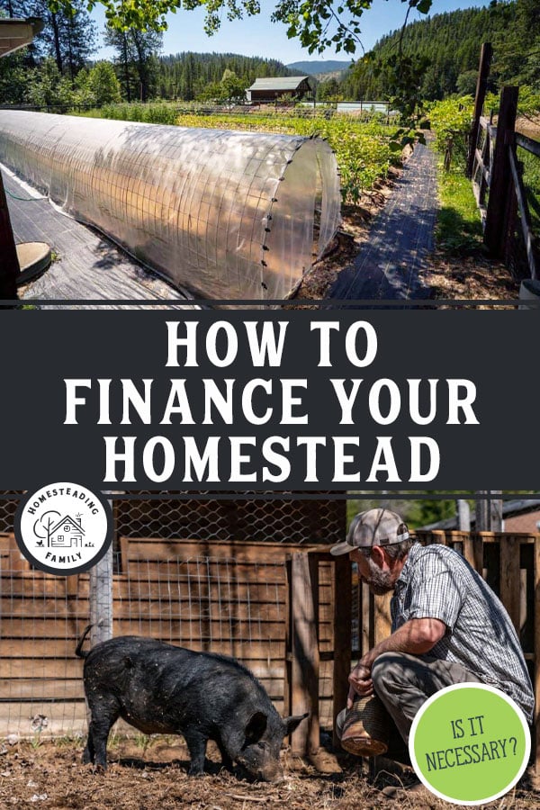 How to Finance Your Homestead — Homesteading Family