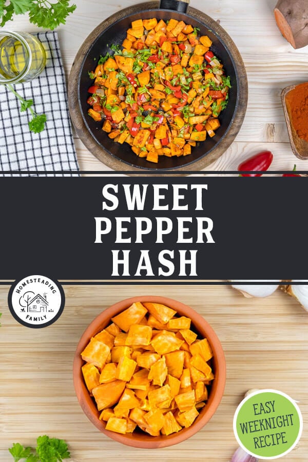 Sweet Potato & Pepper Hash — Homesteading Family